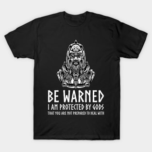 Motivational Viking Mythology - Odin - Protected By Gods T-Shirt